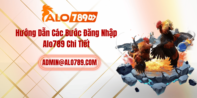 Hướng Dẫn Các Bước Đăng Nhập Alo789 Chi Tiết
