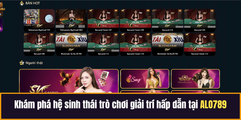 Khám phá hệ sinh thái trò chơi giải trí hấp dẫn tại ALO789